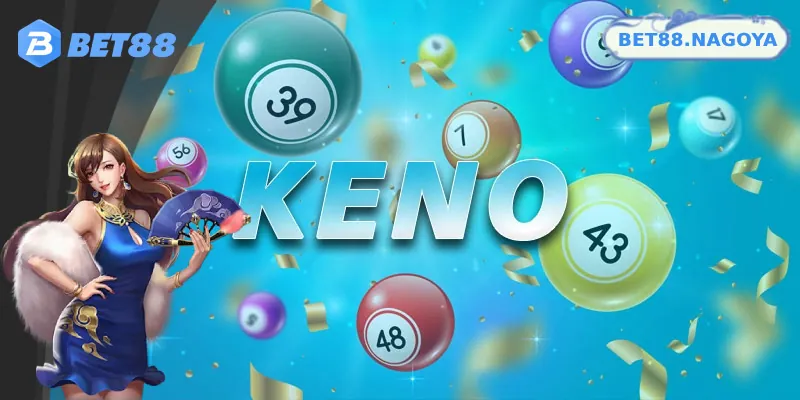 Mách bạn bí quyết chơi xổ số Keno tăng tỷ lệ trúng